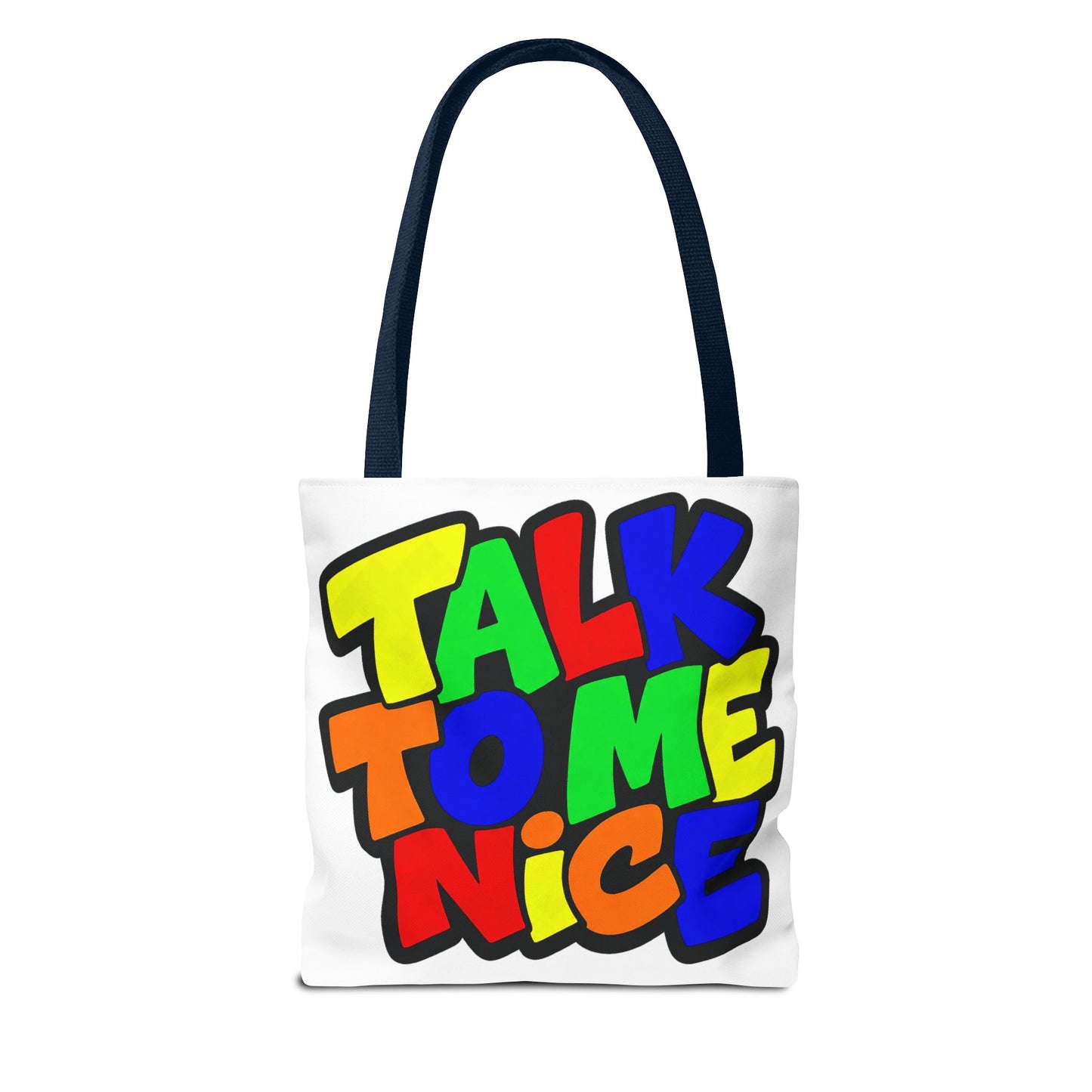 Talk to me nice Tote Bag