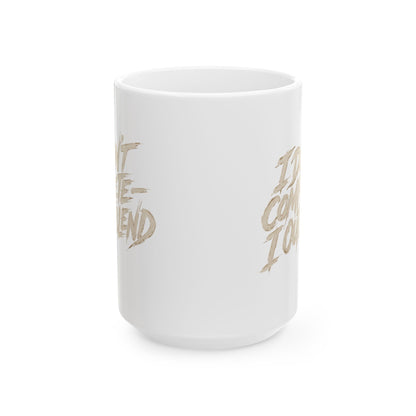I don't compete I out blend  Mug
