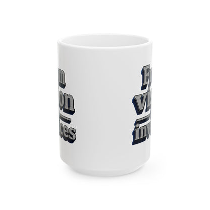 From vision to invoices Mug