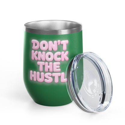 Don't knock the hustle Tumbler