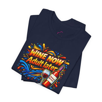 WINE NOW Adult later T-shirt