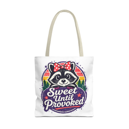 Sweet until provoked Tote Bag