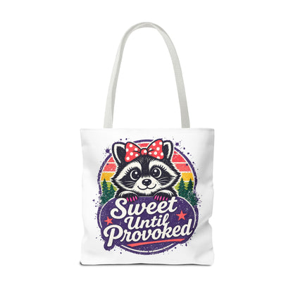 Sweet until provoked Tote Bag