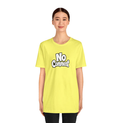 No comment T-shirt