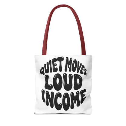 Quiet moves. Loud income Tote Bag