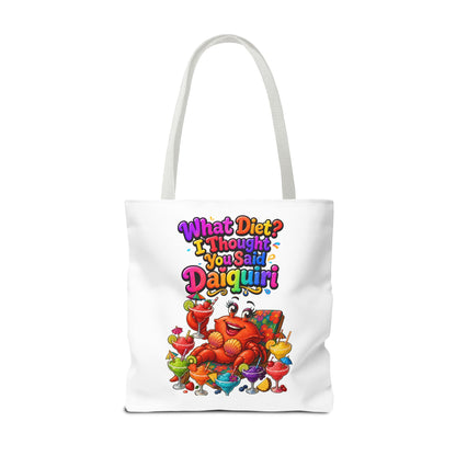 What diet? I thought you said daiquiri Tote Bag