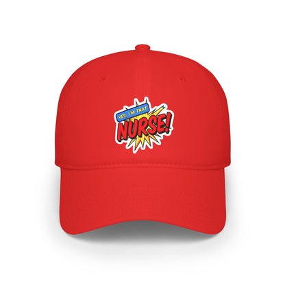 Yes, I'm that nurse Baseball Cap