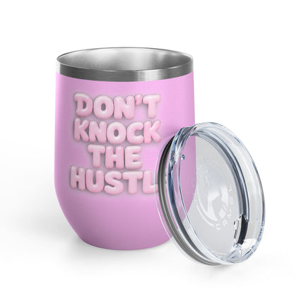 Don't knock the hustle Tumbler