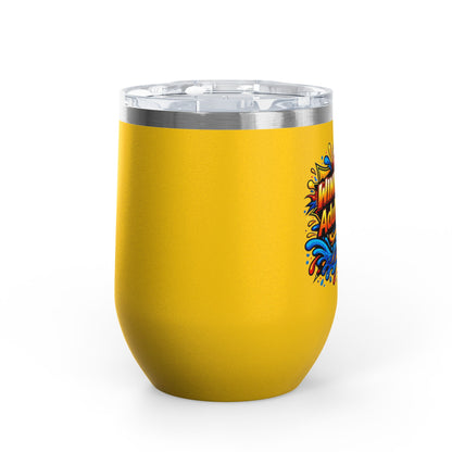 WINE NOW Adult later Wine Tumbler