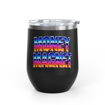 Money magnet Tumbler