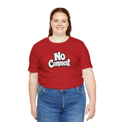 No comment T-shirt