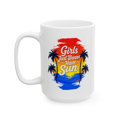 Girls just wanna have sun Mug