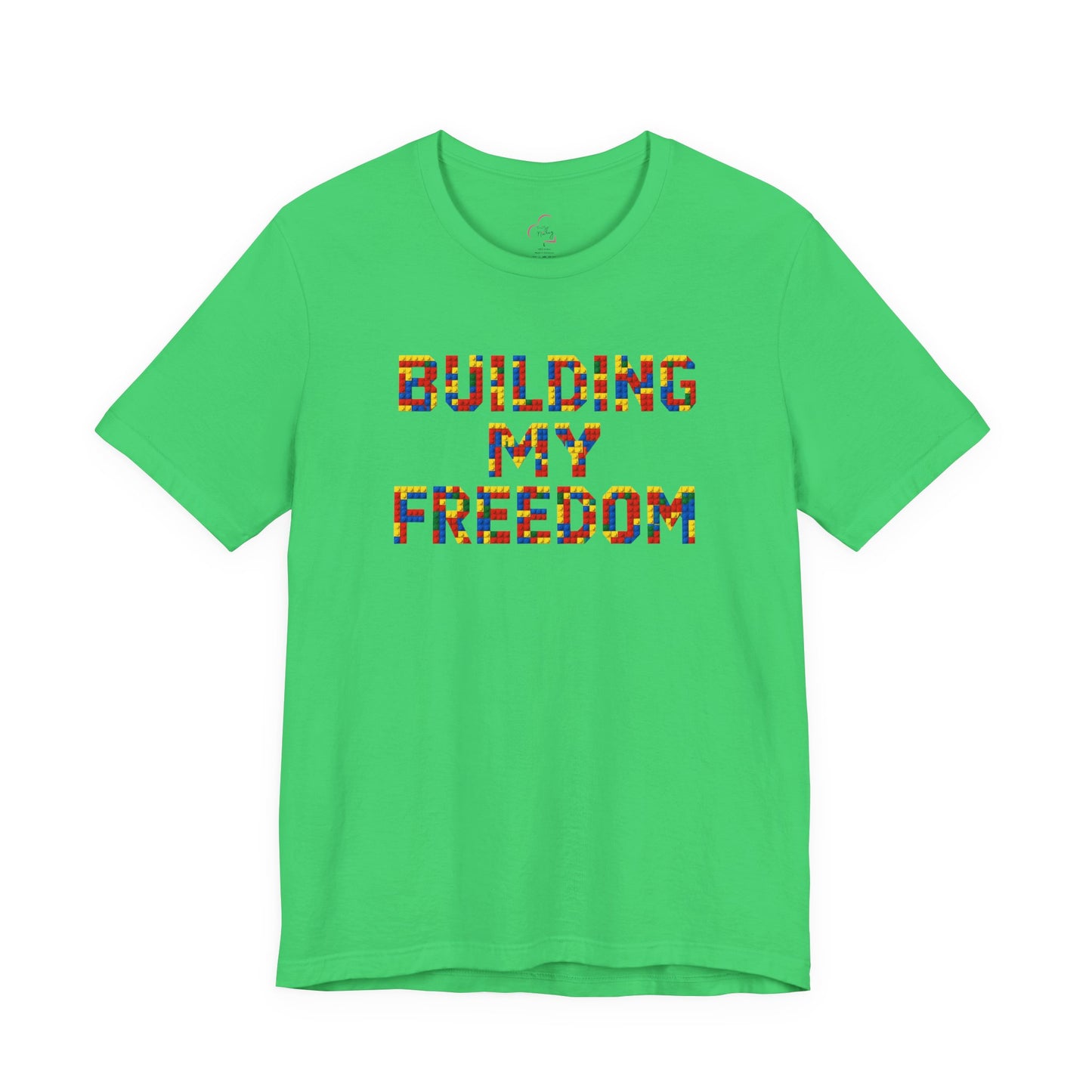 Building my freedom T-shirt