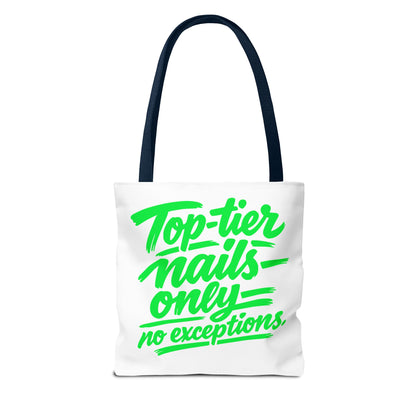 Top-tier nails only no exceptions Tote Bag