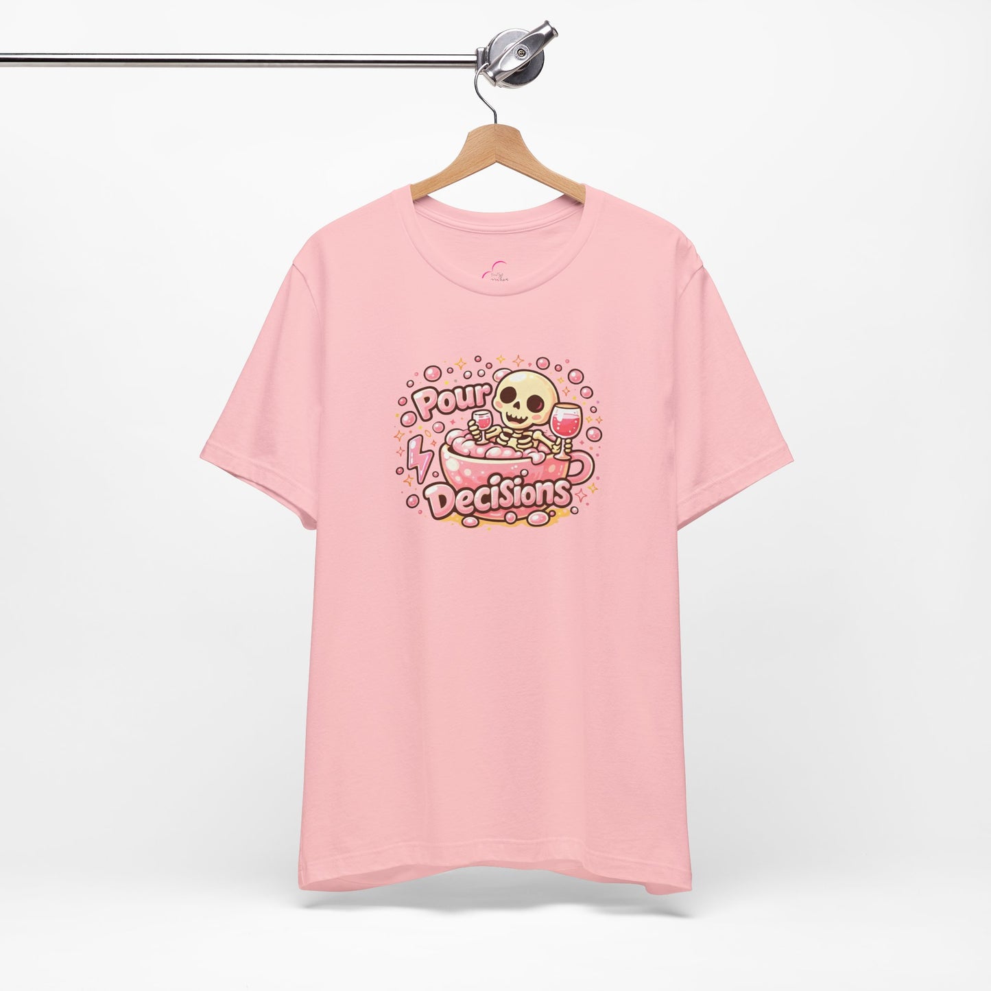 Pour decisions T-shirt