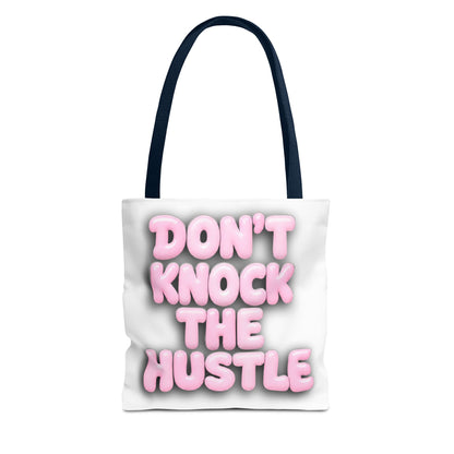 Don't knock the hustle Tote Bag