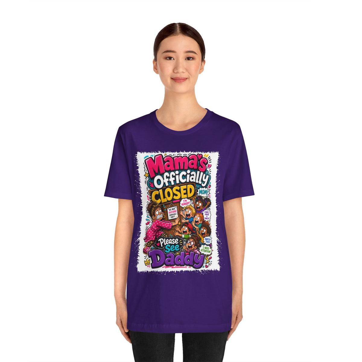 Mama's officially closed. Please see daddy T-shirt