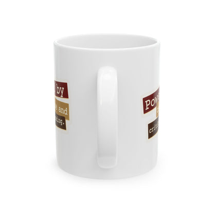 Powered by caffeine and critical thinking Mug