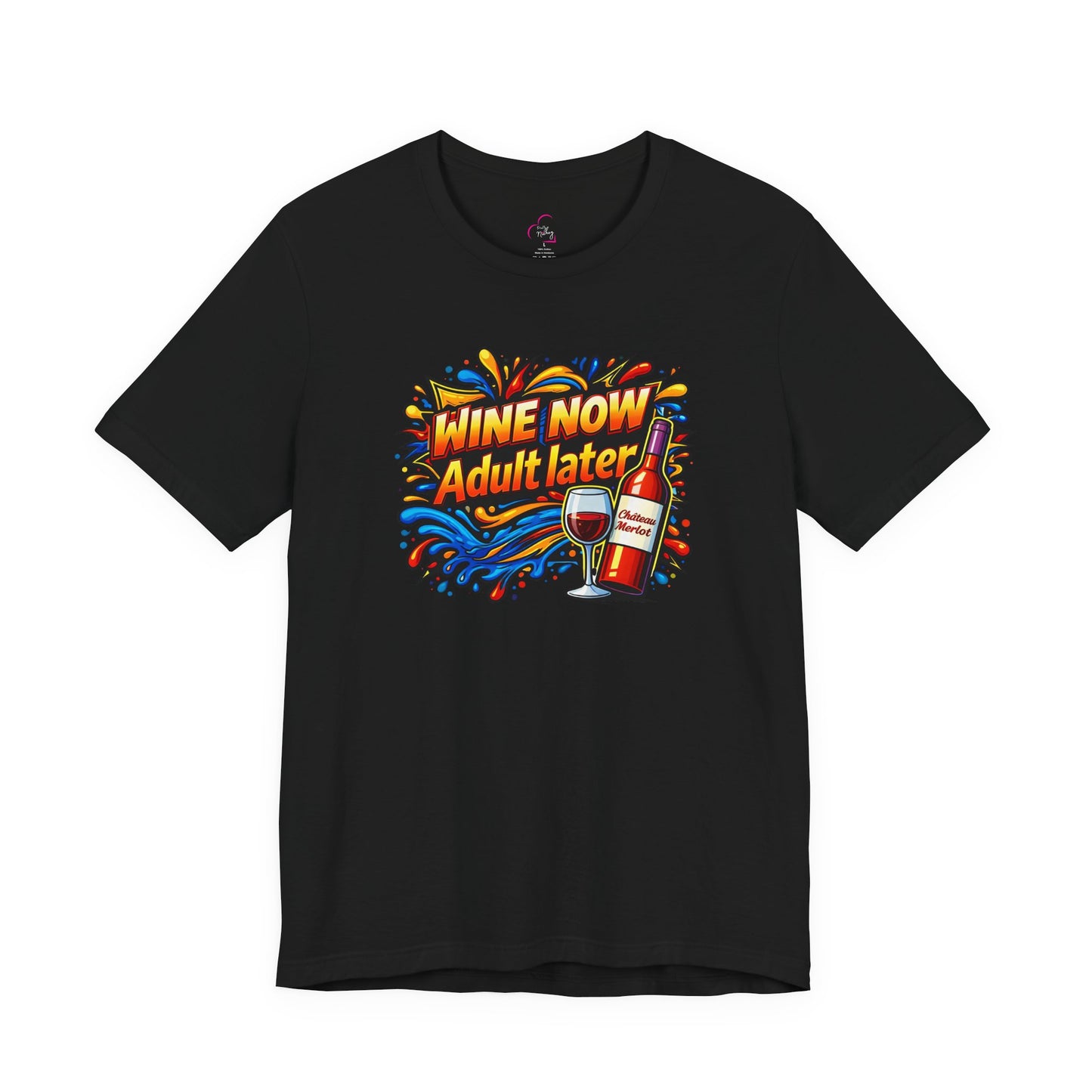 WINE NOW Adult later T-shirt