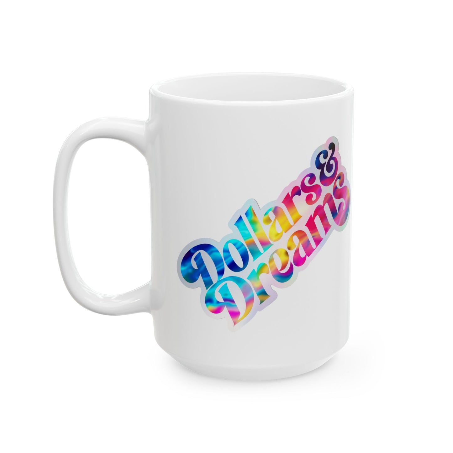 Dollars & Dreams Mug