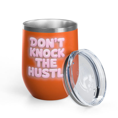 Don't knock the hustle Tumbler