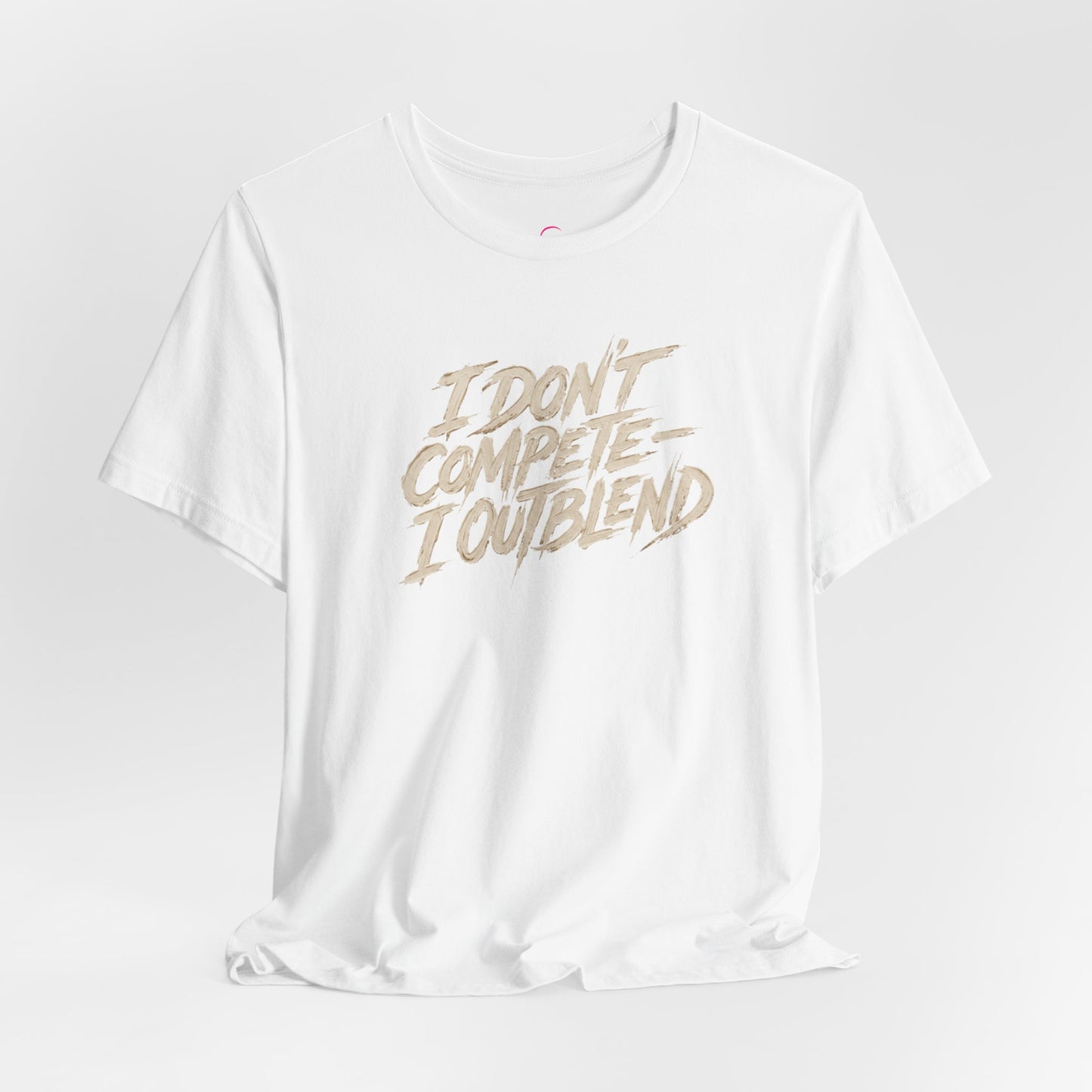 I don't compete I out blend T-shirt