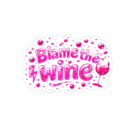 Blame the wine Sticker