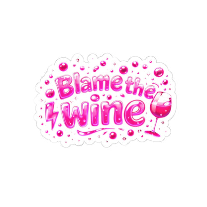 Blame the wine Sticker