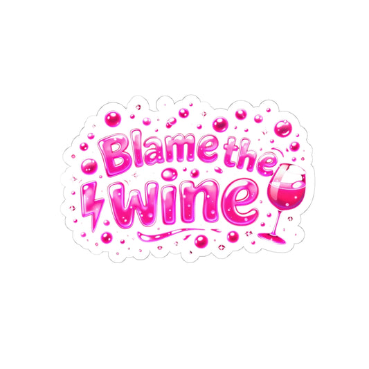 Blame the wine Sticker