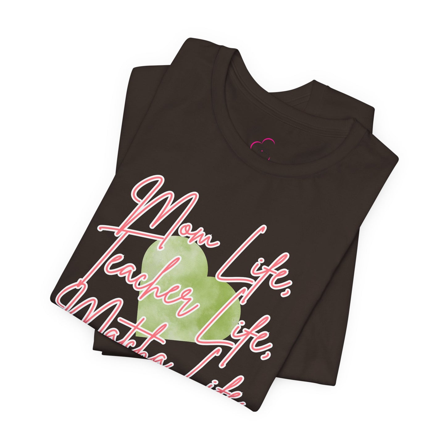 Mom Life Teacher Life Matcha Life T-Shirt