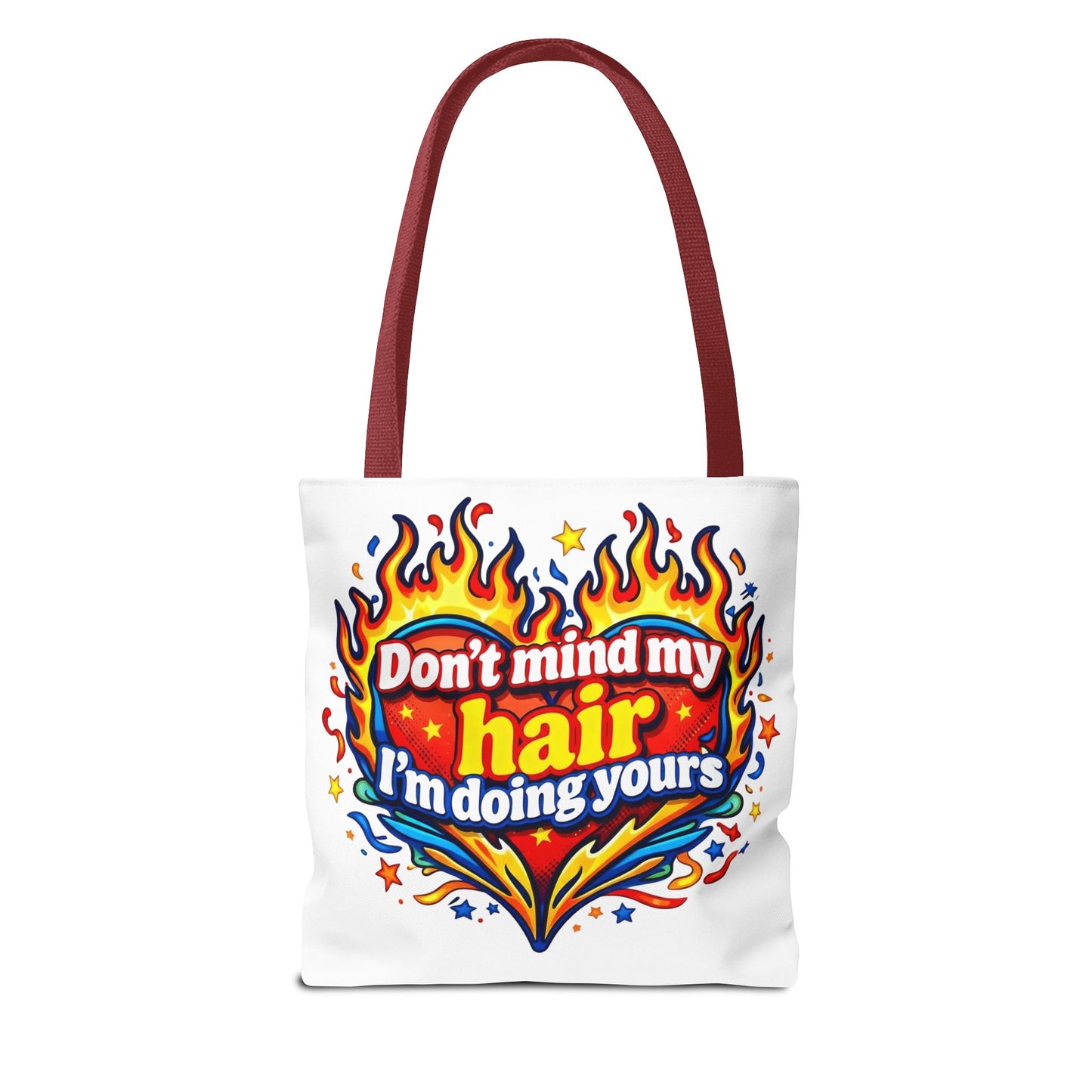 Don't mind my hair I'm doing yours Tote Bag