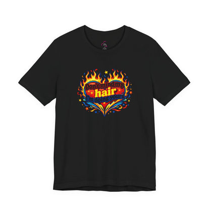 Don't mind my hair I'm doing yours T-shirt