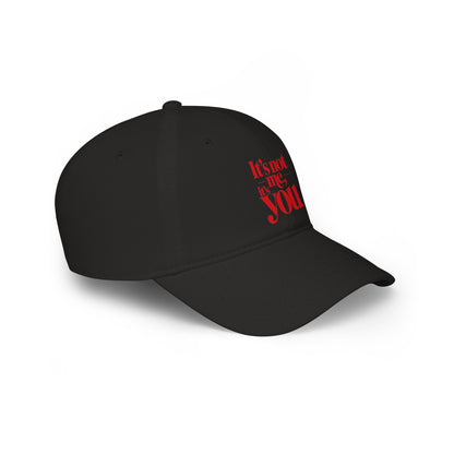 It's not me, it's you Baseball Cap