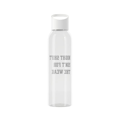 Night shift isn't for the weak Water Bottle