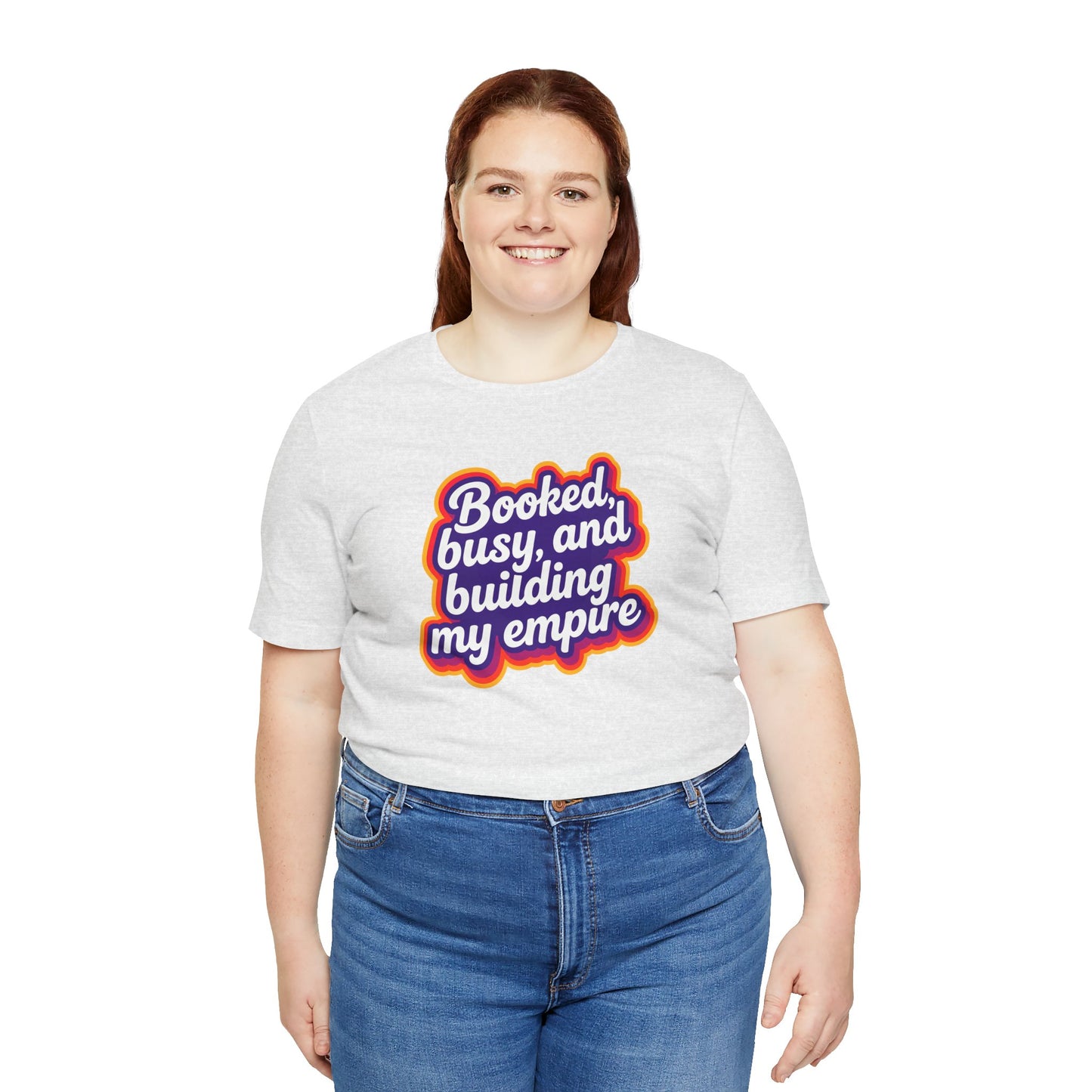 Booked, busy, and building my empire T-shirt
