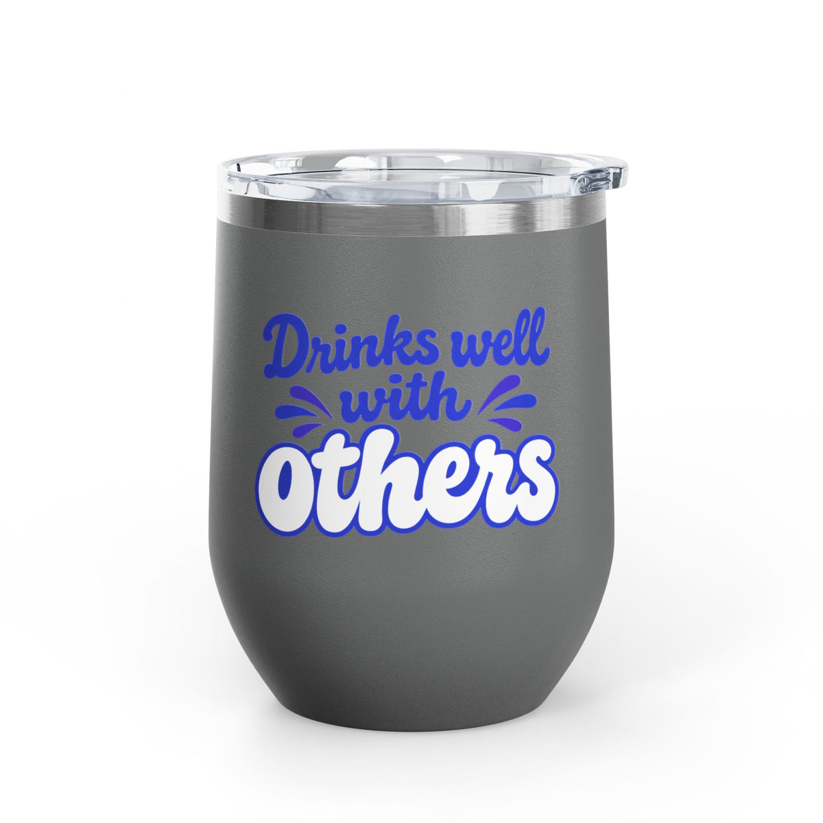 Drinks well with others Wine Tumbler