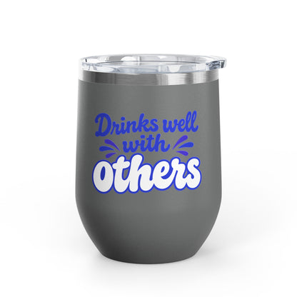 Drinks well with others Wine Tumbler
