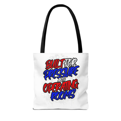 Built for pressure and operating rooms Tote Bag