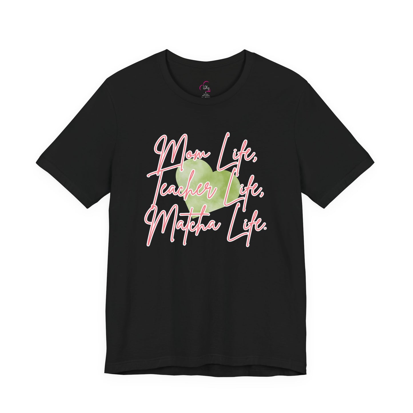 Mom Life Teacher Life Matcha Life T-Shirt