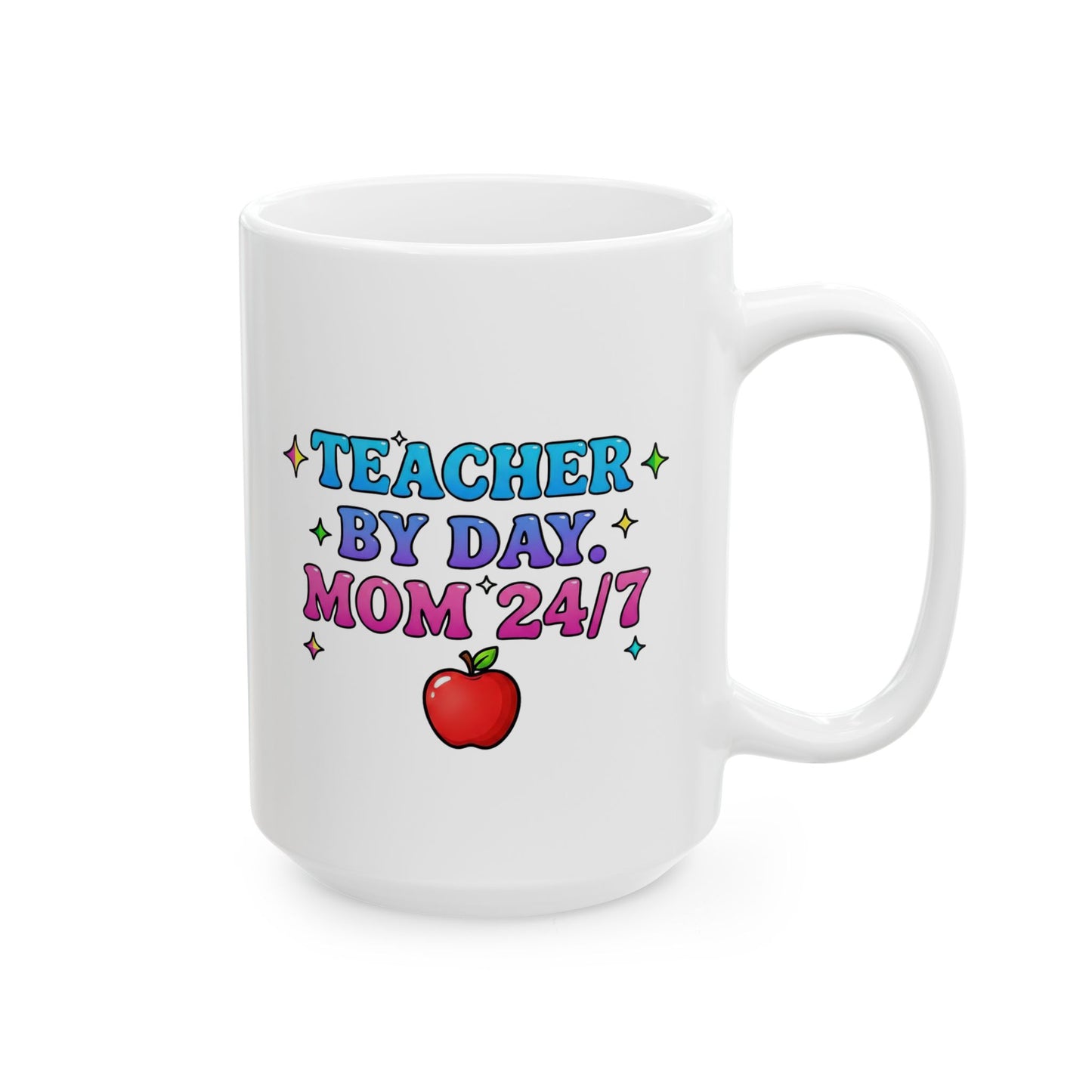 Teacher by day mom 24/7 Mug