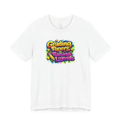 Grading papers & raising legends T-shirt