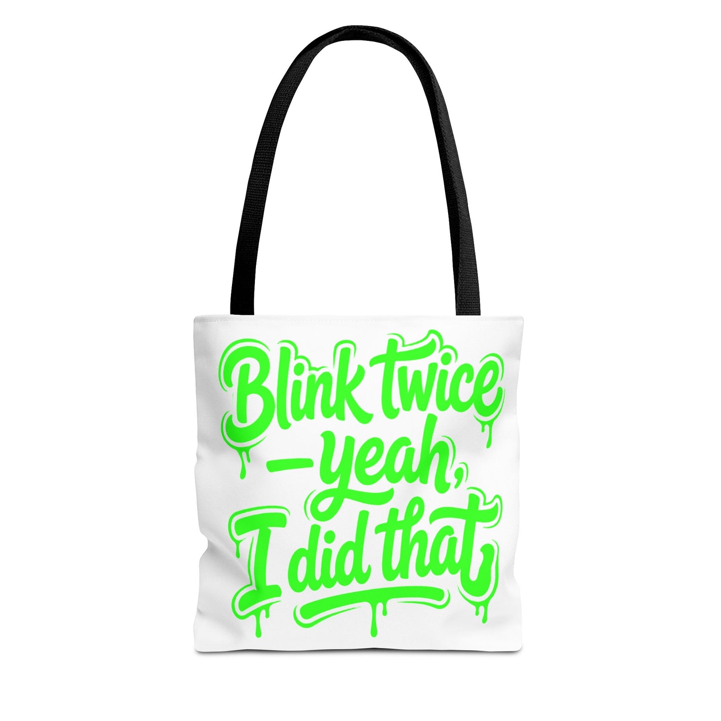 Blink twice yeah I did that Tote Bag
