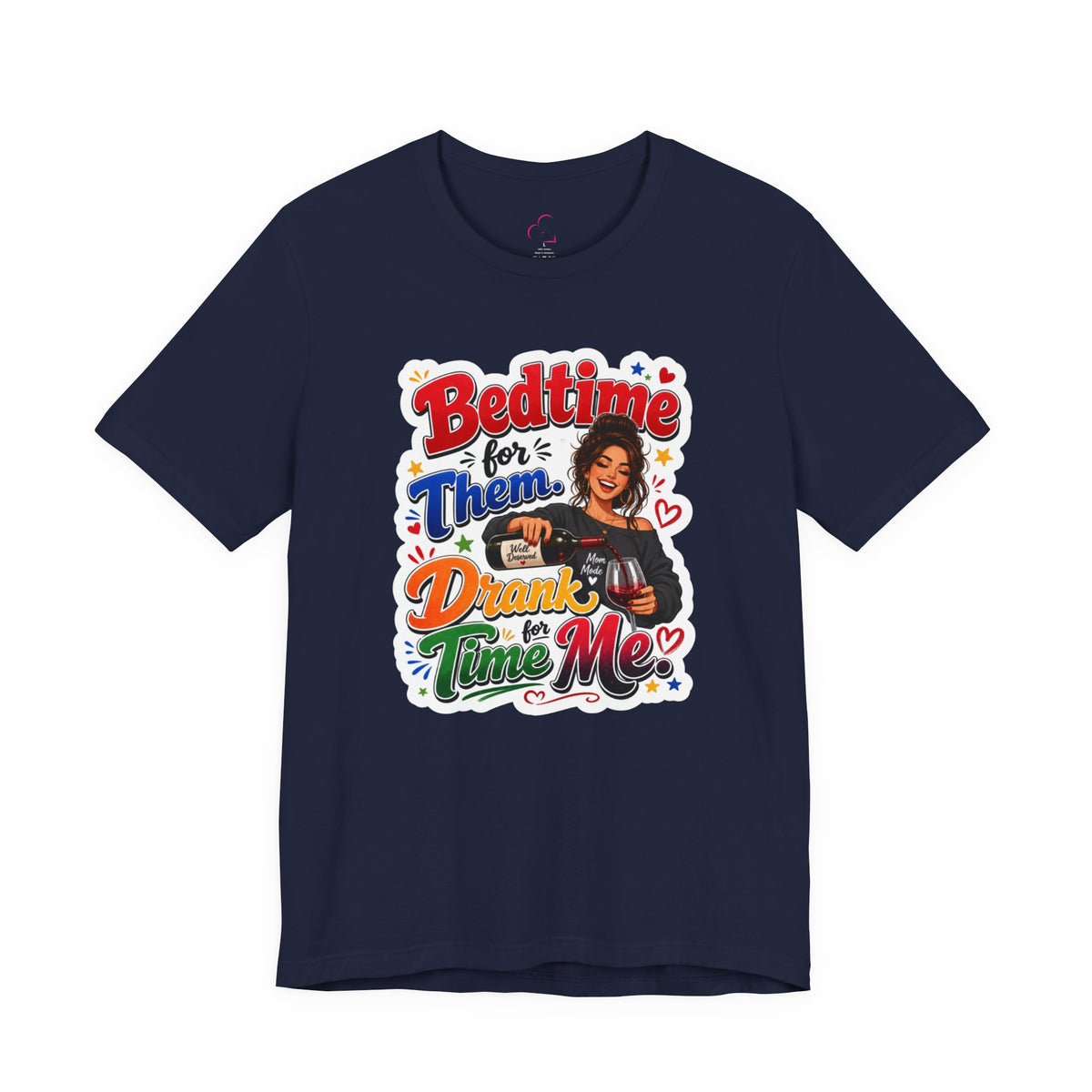Bedtime for them. Drank time for me T-shirt