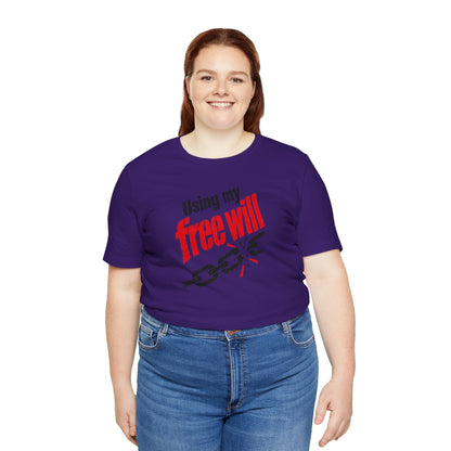 Using my free will T-shirt