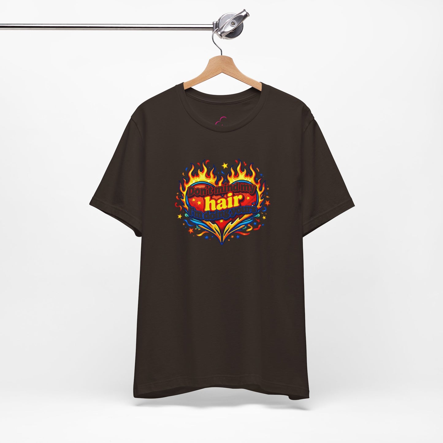 Don't mind my hair I'm doing yours T-shirt
