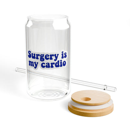 Surgery is my cardio Sipper Glass