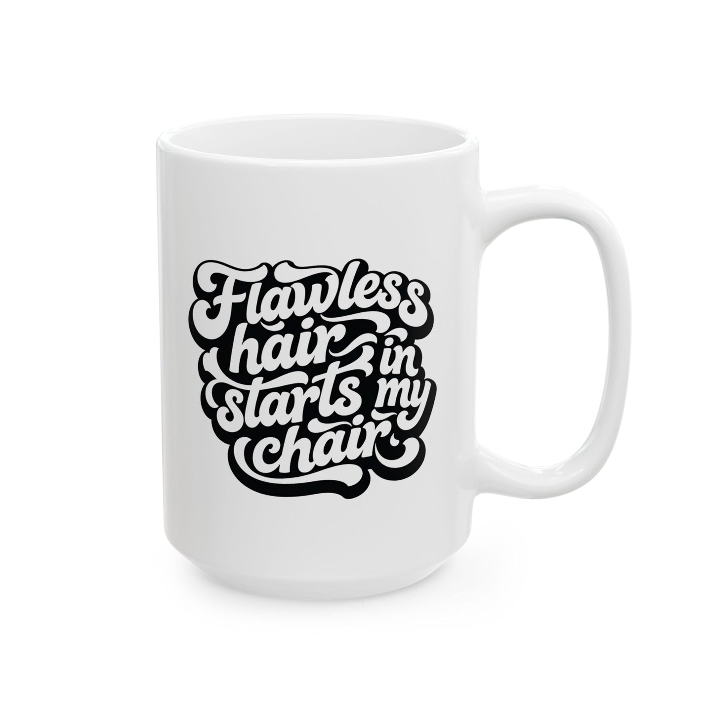 Flawless hair starts in my chair Mug
