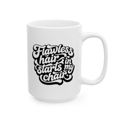 Flawless hair starts in my chair Mug