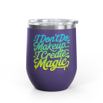 I don't do make up I create magic Tumbler
