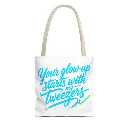 Your glow up starts with my tweezers Tote Bag